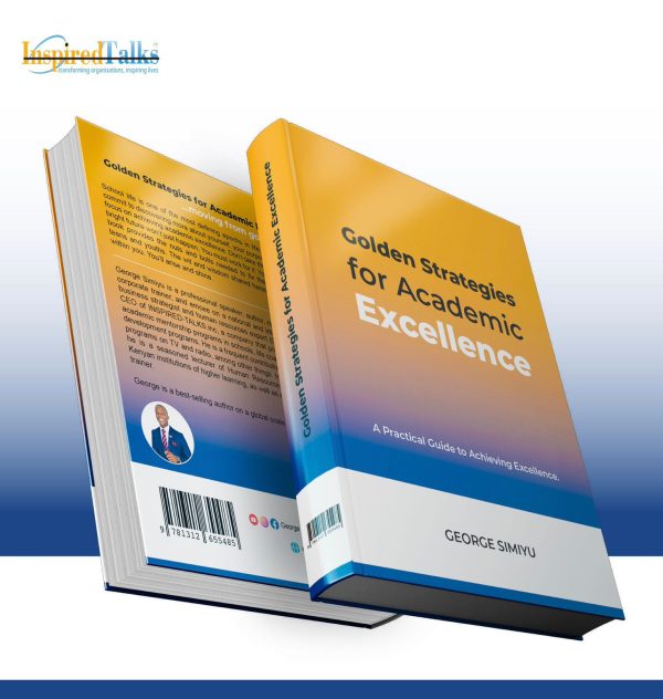 Golden Strategies for Academic Excellence by George Simiyu
