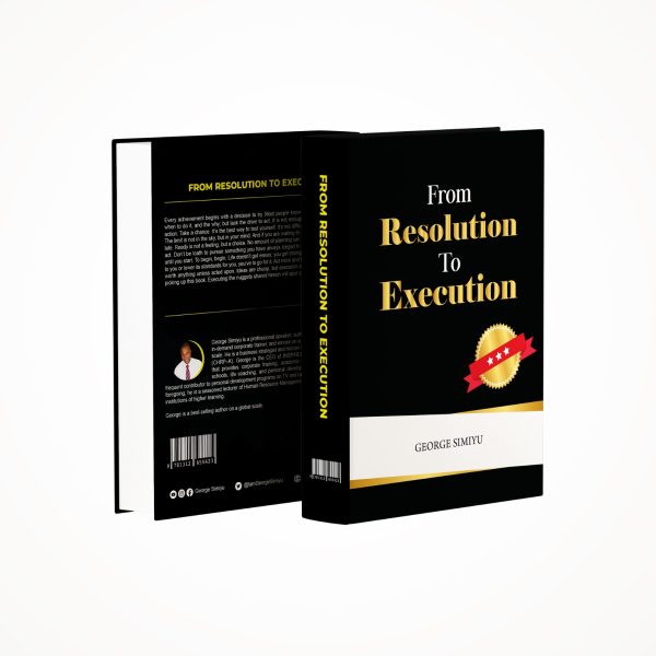 From Resolution To Execution by George Simiyu